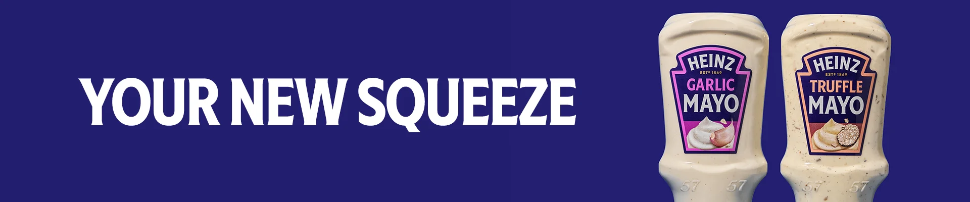 Heinz garlic and truffle mayos. Your new squeeze