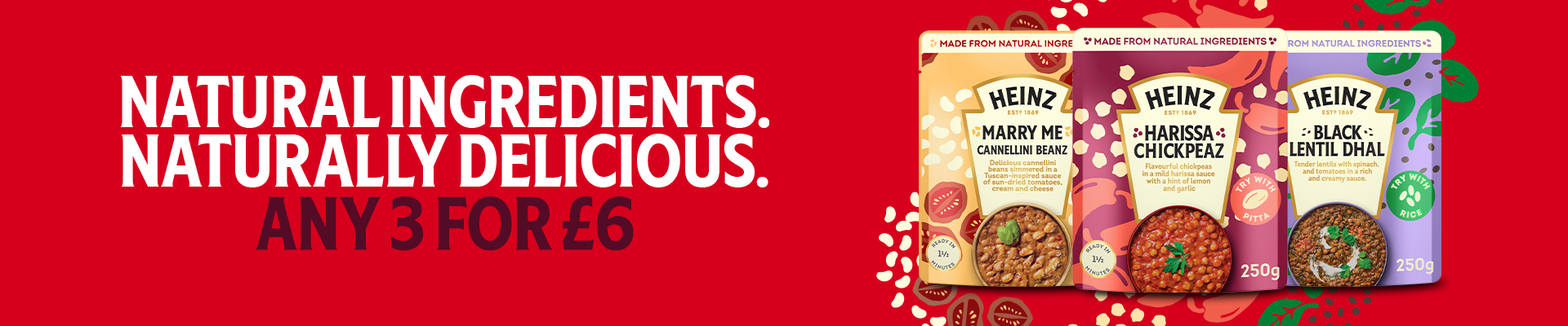 natural ingredients, naturally delicious. any 3 for £6