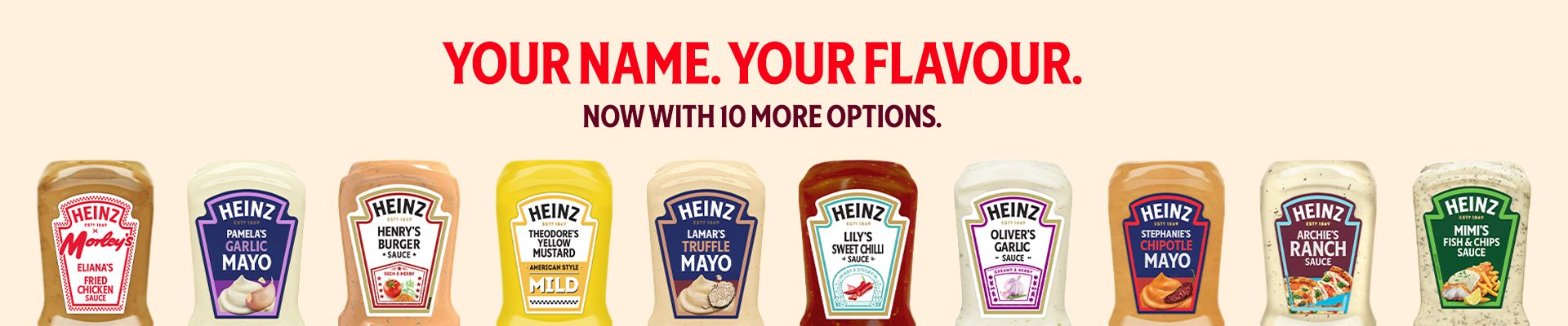 your name, your flavour. now with 10 more options