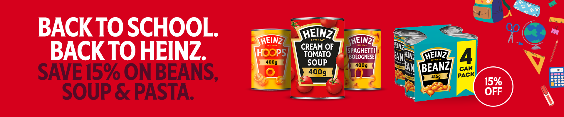 back to school, back to heinz. save 15% on beans, soups & pasta